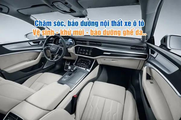 Bão dưỡng  nội thất xe ô tô giá rẻ, chi tiết tỉ mỉ chất lượng